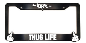 Tupac “Thug Life” License Plate Frame
